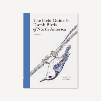 Field Guide to Dumb Birds - North America