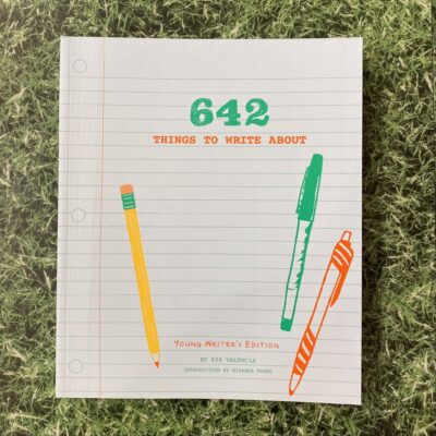 642 Things to Write About - Young Writer's Edition