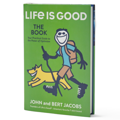 Life is Good:  The Book