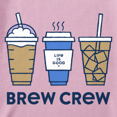 Women's Life is Good Brew Crew