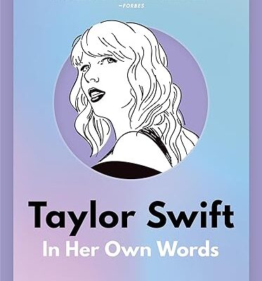 Taylor Swift In Her Own Words
