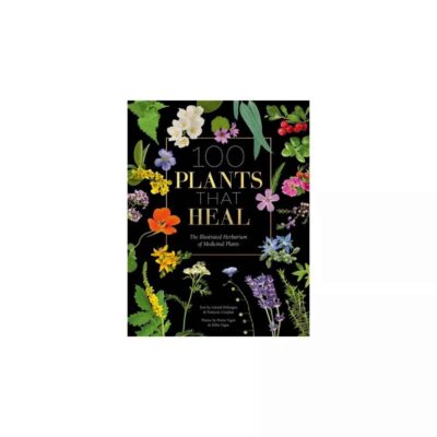 100 Plants That Heal