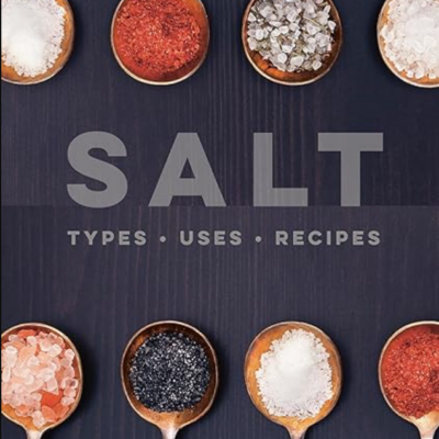 Salt: Types • Uses • Recipes