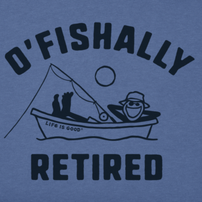 O'Fishally Retired Mens Life Is Good Tee