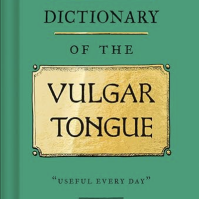 A Pocket Dictionary of the Vulgar Tongue